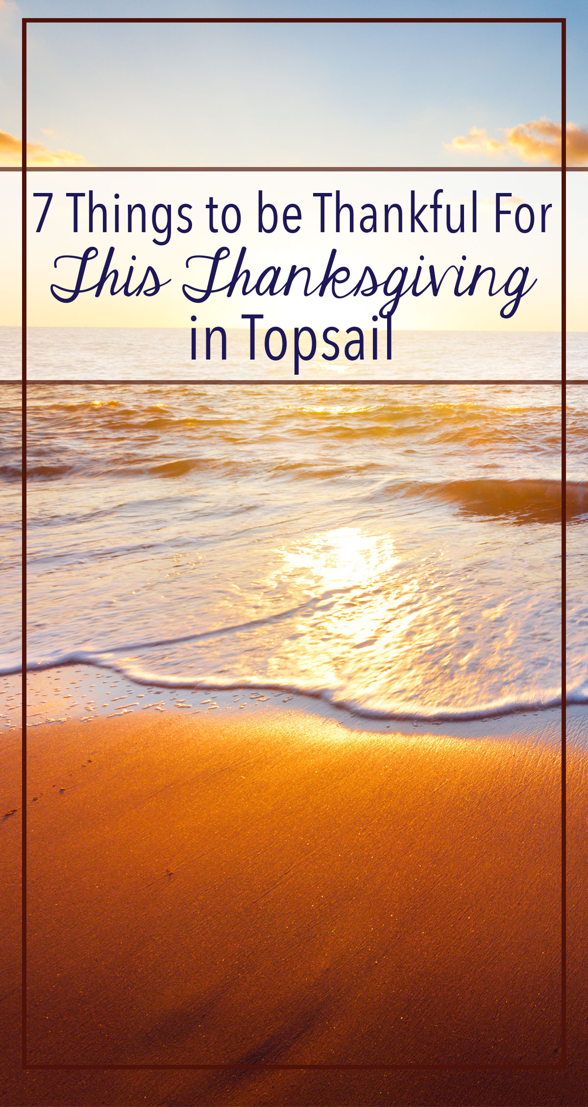 7 Things to be Thankful for This Thanksgiving in Topsail Pin
